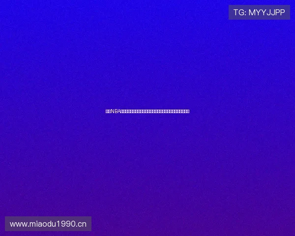 伟来NBA在线直播观看手机平台畅享高清赛事不容错过全程流畅体验升级 伟来NBA在线直播观看手机平台畅享高清赛事不容错过全程流畅体验升级